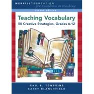 Teaching Vocabulary 50 Creative Strategies, Grades 6-12