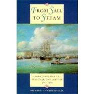 From Sail to Steam : Four Centuries of Texas Maritime History, 1500-1900