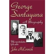 George Santayana: A Biography