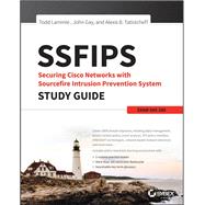 SSFIPS Securing Cisco Networks with Sourcefire Intrusion Prevention System Study Guide Exam 500-285