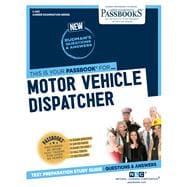 Motor Vehicle Dispatcher (C-503) Passbooks Study Guide
