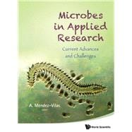 Microbes in Applied Research: Current Advances and Challenges