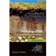 The Biology of Soil A Community and Ecosystem Approach