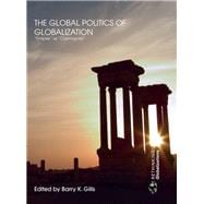 The Global Politics of Globalization: 