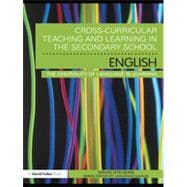 Cross-Curricular Teaching and Learning in the Secondary School ... English: The Centrality of Language in Learning