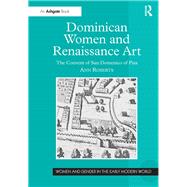 Dominican Women and Renaissance Art: The Convent of San Domenico of Pisa