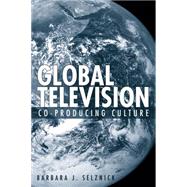 Global Television : Co-Producing Culture