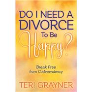 Do I Need a Divorce to Be Happy?,9781642795035