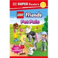 DK Super Readers Level 2 LEGO Friends Pet Pals