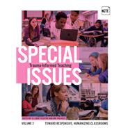 Special Issues, Volume 2: Trauma-Informed Teaching