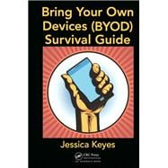 Bring Your Own Devices (BYOD) Survival Guide