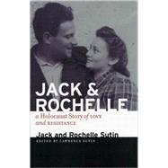 Jack and Rochelle A Holocaust Story of Love and Resistance