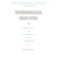 Overcoming Our Evil