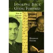 Looking Back, Going Forward : New and Selected Poems