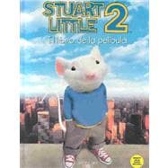 Stuart Little 2, El Libro De LA Pelicula/Stuart Little 2, the Movie        Storybook