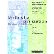 Birth of a Civilization: The Shock of Globalization