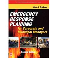 Emergency Response Planning for Corporate and Municipal Managers