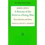 A Portrait of the Artist as a Young Man Text, Criticism, and Notes