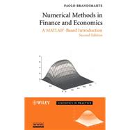 Numerical Methods in Finance and Economics A MATLAB-Based Introduction