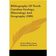 Bibliography Of North Carolina Geology, Mineralogy And Geography