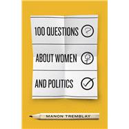 100 Questions About Women and Politics