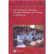 The Challenge of Expanding Secondary Education and Training in Madagascar
