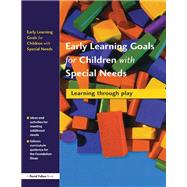 Early Learning Goals for Children with Special Needs: Learning Through Play