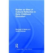 Bodies as Sites of Cultural Reflection in Early Childhood Education