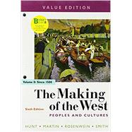 Loose-leaf Version of The Making of the West, Value Edition, Volume 2 Peoples and Cultures