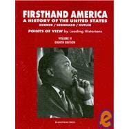 Firsthand America A History of the United States, Volume 2