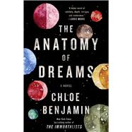 The Anatomy of Dreams A Novel