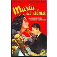 Maria del Alma / Maria of my Soul