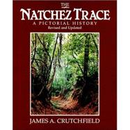 Natchez Trace : A Pictorial History