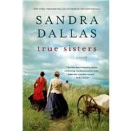 True Sisters A Novel