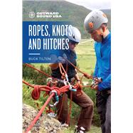 Outward Bound Ropes, Knots, and Hitches