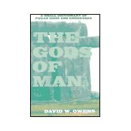 Gods of Man : A Small Dictionary of Pagan Gods and Godesses