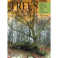 Trees & Forests: Biology, Pathology, Propagation, Silviculture, Surgery, Biomes, Ecology, Conservation