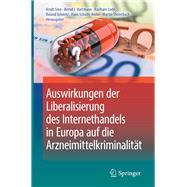Auswirkungen Der Liberalisierung Des Internethandels in Europa Auf Die Arzneimittelkriminalität