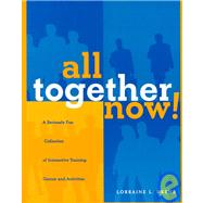 All Together Now! A Seriously Fun Collection of Interactive Training Games and Activities