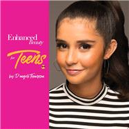 Enhanced Beauty For Teens Teen Beauty