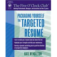 Packaging Yourself The Targeted Resume