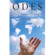 Odes to the World and Everything in It