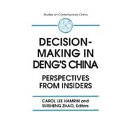 Decision-Making in Deng's China