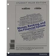 Money, Banking, and the Financial system, Student Value Edition Plus NEW MyEconLab with Pearson eText -- Access Card Package