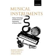 Musical Instruments History, Technology, and Performance of Instruments of Western Music