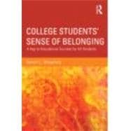 College Students' Sense of Belonging: A Key to Educational Success for All Students