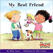My Best Friend (My First Reader)