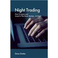 Night Trading How To Learn and Invest In The Stock Market...At Night