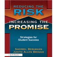 Reducing the Risk, Increasing the Promise