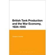 British Tank Production and the War Economy, 1934-1945